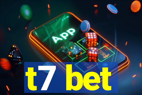 t7 bet